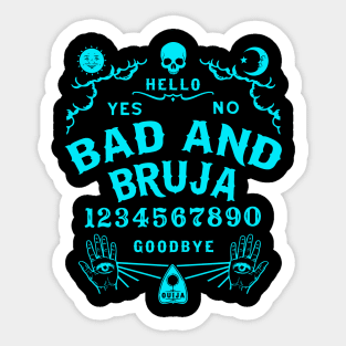 Bad and Bruja Ouija Board Sticker